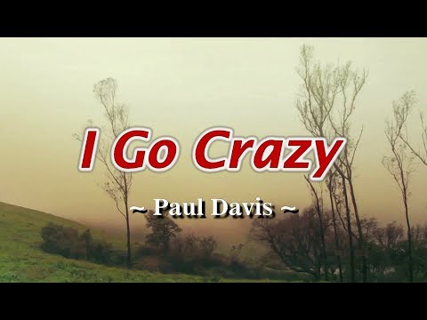 I Go Crazy - Paul Davis (KARAOKE) - UCj8MrQPTFj08bCg_G0WLFVg