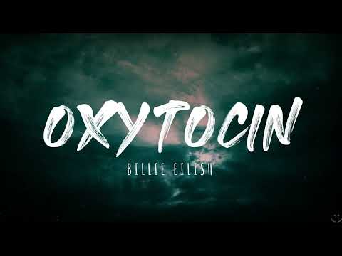 Billie Eilish - Oxytocin (Lyrics) 1 Hour