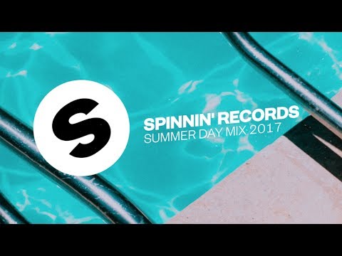 Spinnin' Records Summer Day Mix 2017 - UCpDJl2EmP7Oh90Vylx0dZtA