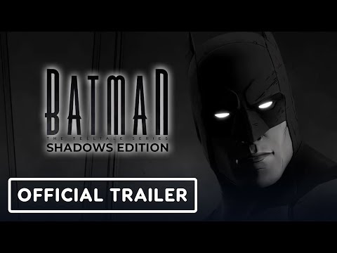 Batman Shadows Edition - A Telltale Bundle Official Launch Trailer - UCKy1dAqELo0zrOtPkf0eTMw