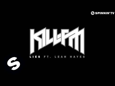 Kill FM ft. Leah Hayes - Lies (OUT NOW) - UCpDJl2EmP7Oh90Vylx0dZtA