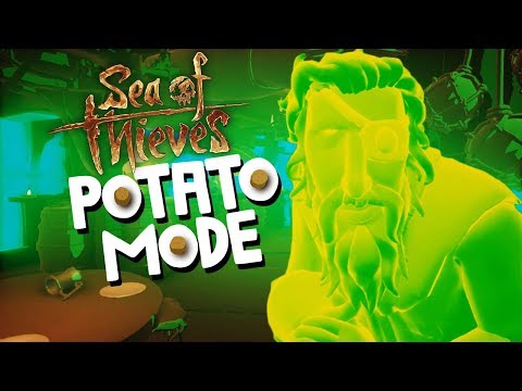 Sending Sea Of Thieves Graphics To Davy Jones' Locker | Potato Mode - UCbu2SsF-Or3Rsn3NxqODImw