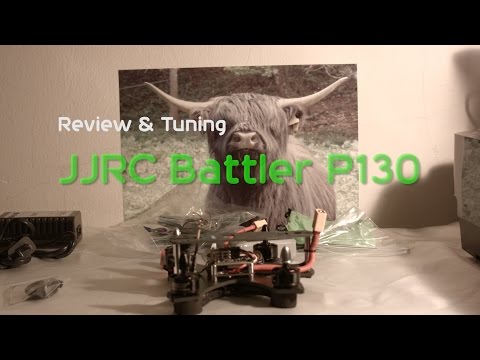 JJPRO Battler P130 Unboxing - Review - Setup - Testflug - Tuning -auf deutsch -  für Gearbest.com - UCW8OiyQxoSysxynEdS-ZU7w