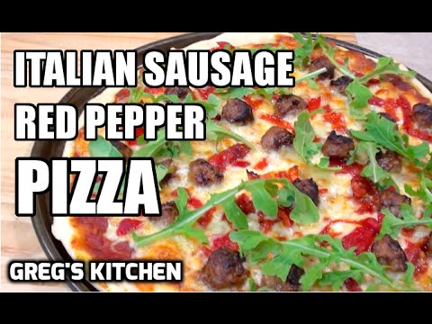 ITALIAN SAUSAGE GOURMET PIZZA RECIPE - Greg's Kitchen - UCGXHiIMcPZ9IQNwmJOv12dQ