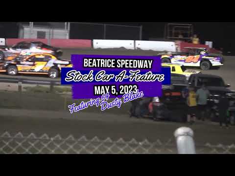 05/05/2023 Beatrice Speedway Stock Car A-Feature - dirt track racing video image