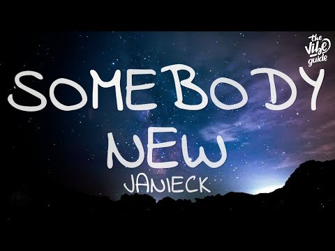 Janieck - Somebody New (Lyrics) - UCxH0sQJKG6Aq9-vFIPnDZ2A