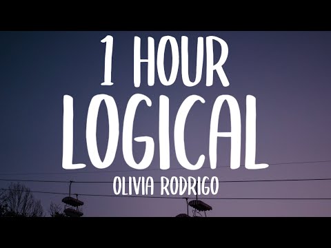 Olivia Rodrigo - logical (1 HOUR/Lyrics)