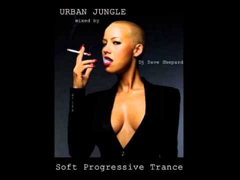 Finest Progressive Trance Session-URBAN JUNGLE mixed by Dj Dave Shepard - UC9x0mGSQ8PBABq-78vsJ8aA