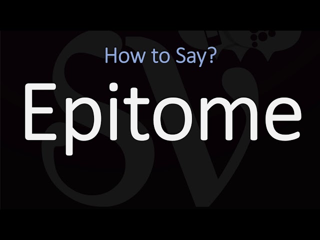 how-to-pronounce-the-word-epitome-stuffsure