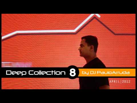 Deep House Collection 8 by DJ Paulo Arruda - UCXhs8Cw2wAN-4iJJ2urDjsg