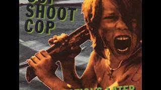 Cop shoot cop -  cut to the chase