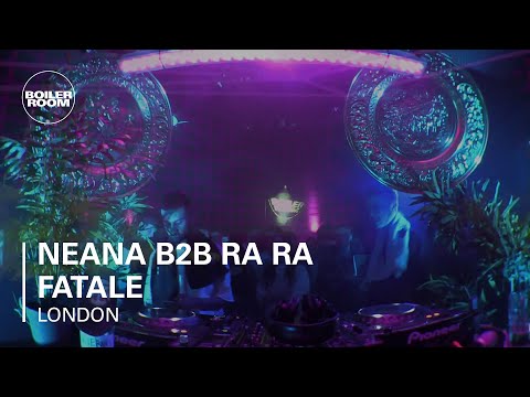 Neana b2b Ra Ra Fatale Boiler Room London DJ Set - UCGBpxWJr9FNOcFYA5GkKrMg