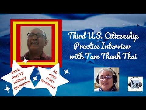 Third U.S. Citizenship Practice Interview with Tam Thanh Thai