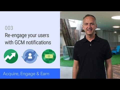 Re-engage your users with GCM notifications - UC_x5XG1OV2P6uZZ5FSM9Ttw