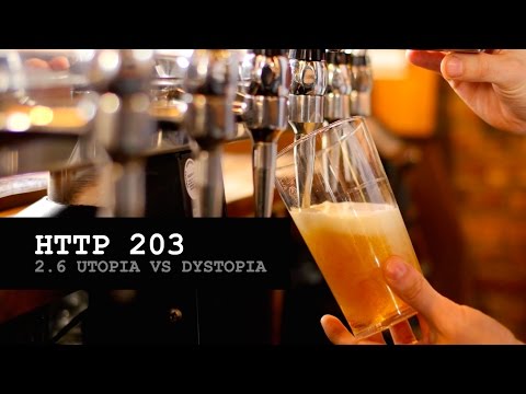 HTTP 203: Utopia Vs Dystopia (S2, Ep6) - UC_x5XG1OV2P6uZZ5FSM9Ttw