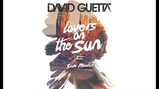 David Guetta & Avicii - Lovers On The Sun (ft. Sam Martin)