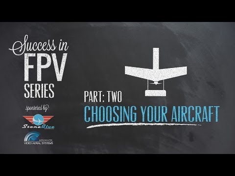 Success in FPV part:2 - Choosing Your Aircraft - UC0H-9wURcnrrjrlHfp5jQYA