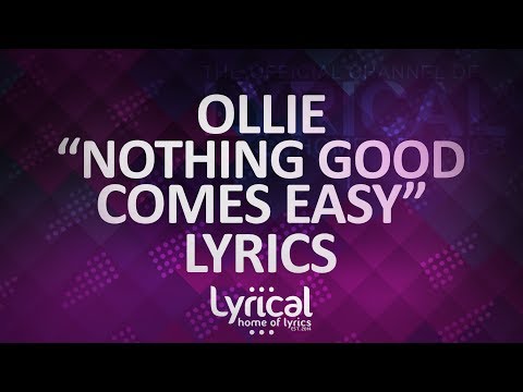 Ollie - Nothing Good Comes Easy (ft. Kolton Stewart) (Prod. Kevin Peterson) Lyrics - UCnQ9vhG-1cBieeqnyuZO-eQ