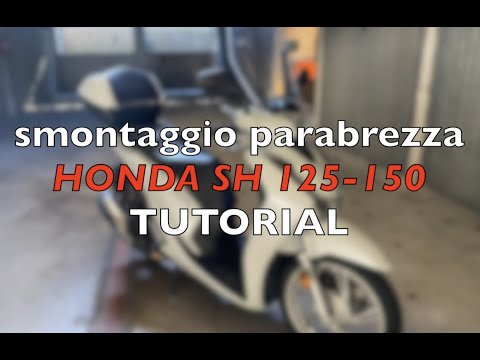 TUTORIAL SMONTAGGIO PARABREZZA HONDA SH 125-150 