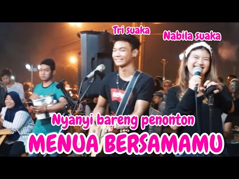 MENUA BERSAMAMU (LIRIK) LIVE AKUSTIK BY NABILA SUAKA FT. TRI SUAKA