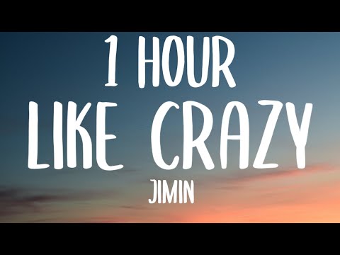 Jimin - Like Crazy (English Version) (1 HOUR/Lyrics)