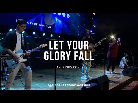 Let Your Glory Fall (David Ruis)  Bob Nathaniel  Cornerstone Worship