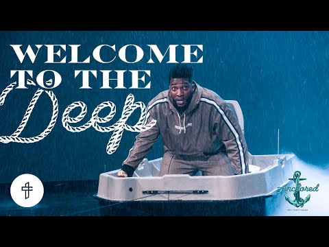 Welcome To The Deep // Are You Experiencing A Storm? // Anchored // Michael Todd