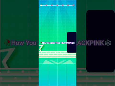 🥀How You Like That - BLACKPINK❄️ ( Kpop piano star game - p.35)