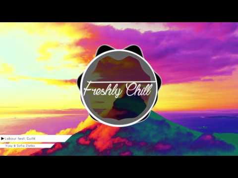 Vijay & Sofia Zlatko - Labour Feat. GuitK [DEEP HOUSE] - UCbKEzt-4Yx_XWHhf3N-CM4Q