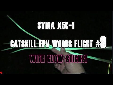 Syma X5C-1 | Catskill FPV Woods Flight #9 With Glow Sticks! Feat The TX03 (BANGGOOD) - UCU33TAvzA-wgPMgcrdMVIdg