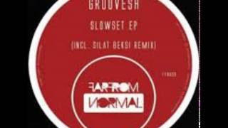 Groovesh - Slowset (Silat Beksi Remix)