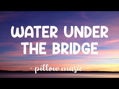 Water Under The Bridge - Adele (Lyrics) π΅