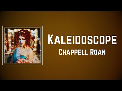 Chappell Roan - Kaleidoscope (Lyrics)