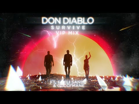 Don Diablo - Survive feat. Emeli Sandé & Gucci Mane (VIP Mix) - UC8y7Xa0E1Lo6PnVsu2KJbOA