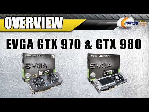 EVGA GeForce GTX 970 & 980 Overview - Newegg TV - UCJ1rSlahM7TYWGxEscL0g7Q