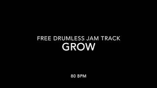 GROW - 80 bpm [hiphop/ambient] free drumless backing track jam track for drummers