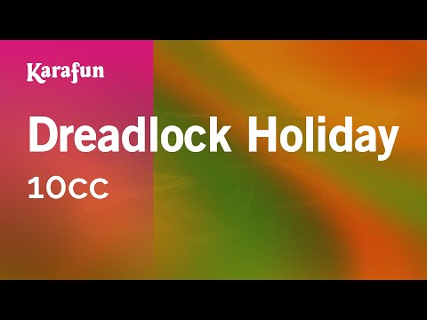 Karaoke Dreadlock Holiday - 10CC * - UCbqcG1rdt9LMwOJN4PyGTKg