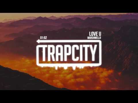 Marshmello - LoVe U - UC65afEgL62PGFWXY7n6CUbA