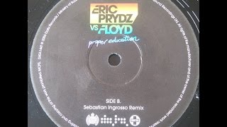Eric Prydz vs Floyd - Proper Education (Sebastian Ingrosso Remix)