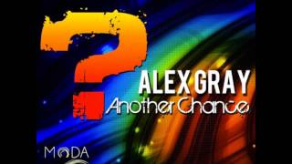 Alex Gray - Another Chance (Original Mix)