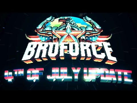 Broforce - Fourth of July Update Trailer - UCUnRn1f78foyP26XGkRfWsA