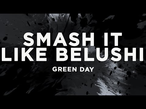 Green Day - Smash It Like Belushi (Lyrics)