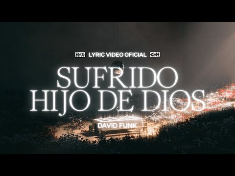 Sufrido Hijo De Dios (Son Of Suffering) - David Funk