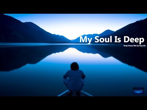 Deep House Mix 2018 | My Soul Is Deep - UCRiSzlU8XmBehCFhoNaSunw