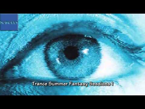 Trance Summer Fantasy Sessions I HD] - UCrt9lFSd7y1nPQ-L76qE8MQ