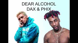 Phix - DEAR ALCOHOL - (DAX REMIX)