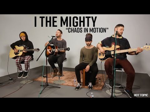 Hot Sessions: I The Mighty "Chaos In Motion" | Hot Topic - UCTEq5A8x1dZwt5SEYEN58Uw