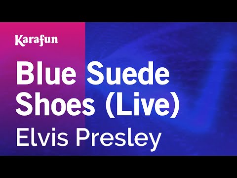 Karaoke Blue Suede Shoes (Live) - Elvis Presley * - UCbqcG1rdt9LMwOJN4PyGTKg