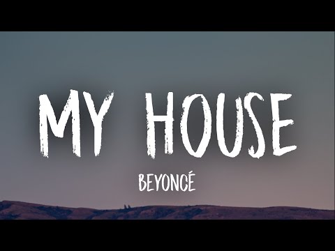 Beyoncé - MY HOUSE (Lyrics)