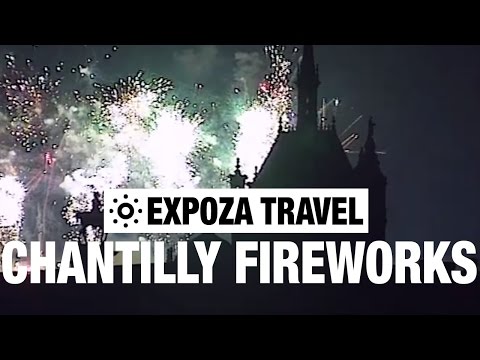 The Chantilly Fireworks (France) Vacation Travel Video Guide - UC3o_gaqvLoPSRVMc2GmkDrg